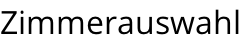 Zimmerauswahl